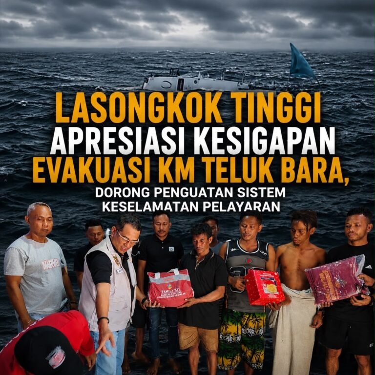 Lasongkok Tinggi Apresiasi Kesigapan Evakuasi KM Teluk Bara, Dorong Penguatan Sistem Keselamatan Pelayaran